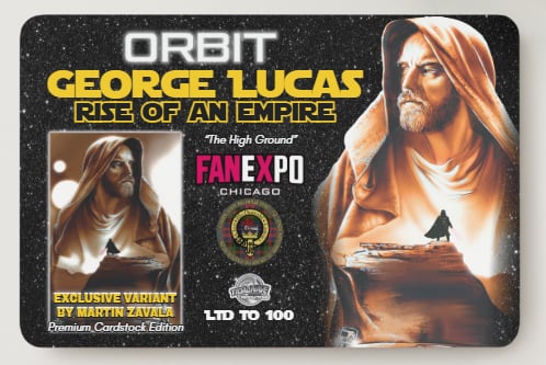 ORBIT: GEORGE LUCAS RISE OF AN EMPIRE 'THE HIGH GROUND' PREMIUM CARDSTOCK EDITION CHICAGO FANEXPO EXCLUSIVE