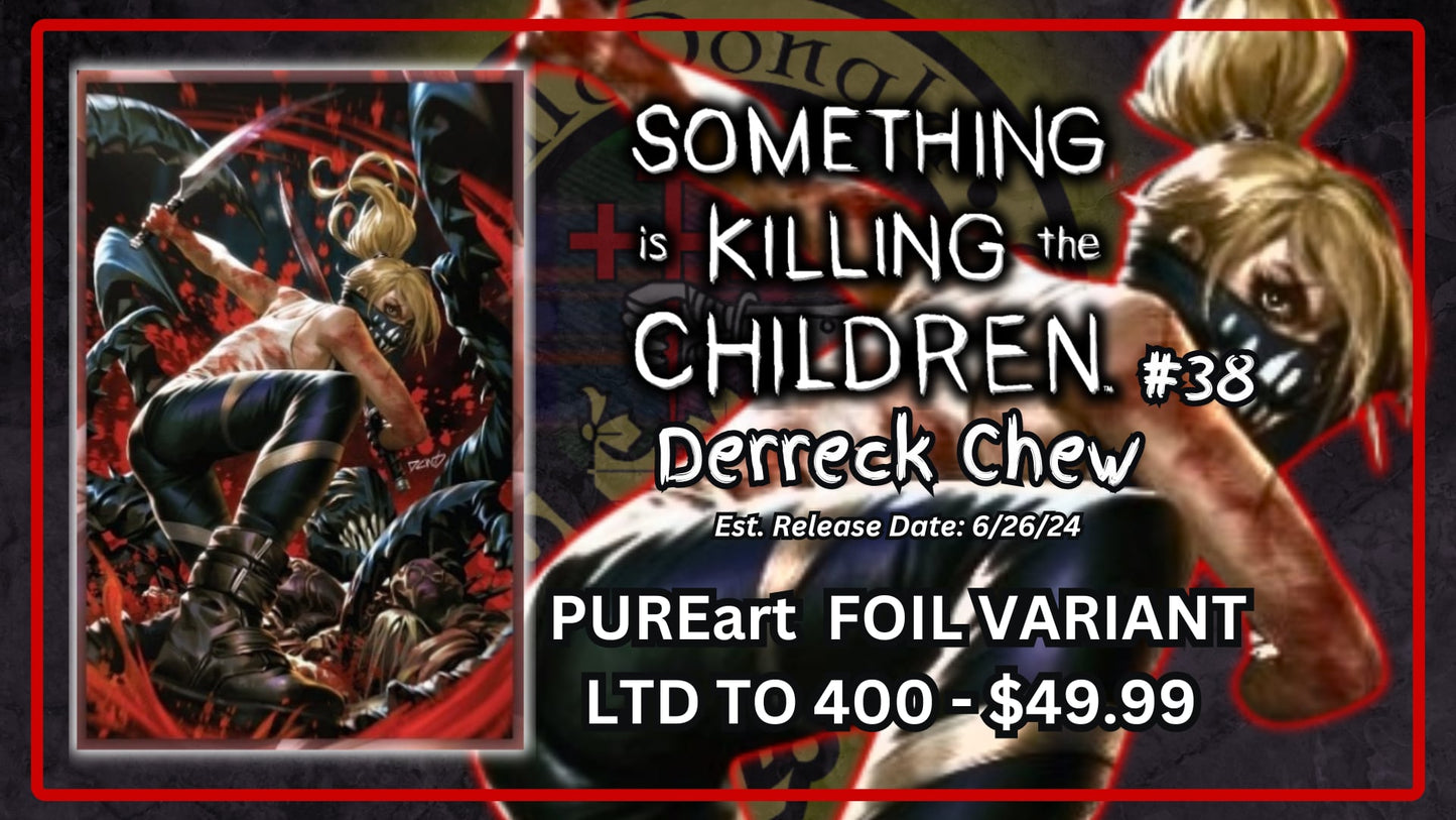 SOMETHING IS KILLING THE CHILDREN 38 PUREART FOIL VARIANT BY DERRICK CHEW!!!