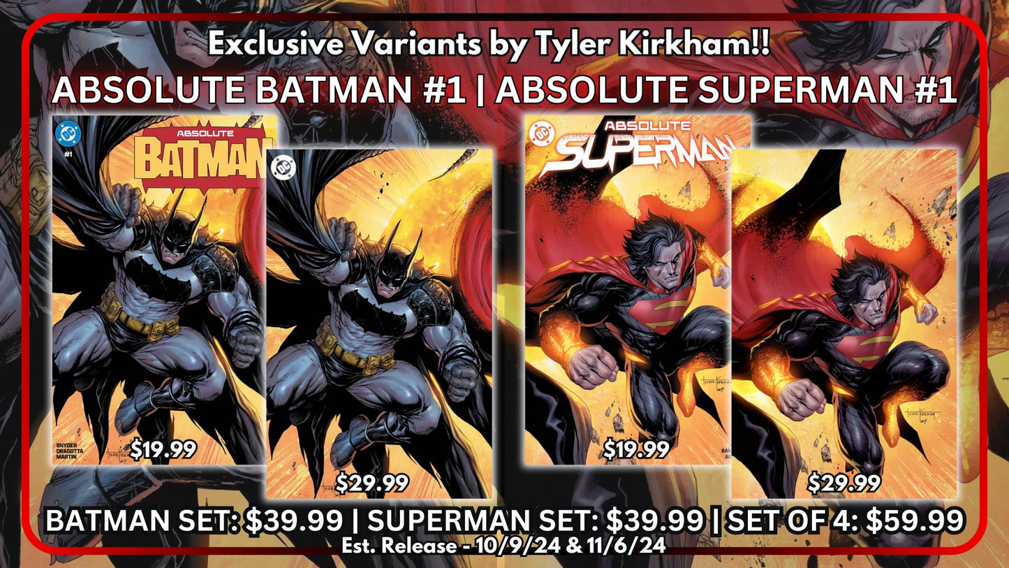 ABSOLUTE BATMAN #1 & ABSOLUTE SUPERMAN #1 CONNECTING EXCLUSIVE VARIANTS BY TYLER KIRKHAM!!