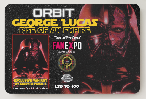 ORBIT: GEORGE LUCAS RISE OF AN EMPIRE 'FACE OF TWO FATES' PREMIUM SPOT FOIL EDITION CHICAGO FANEXPO EXCLUSIVE