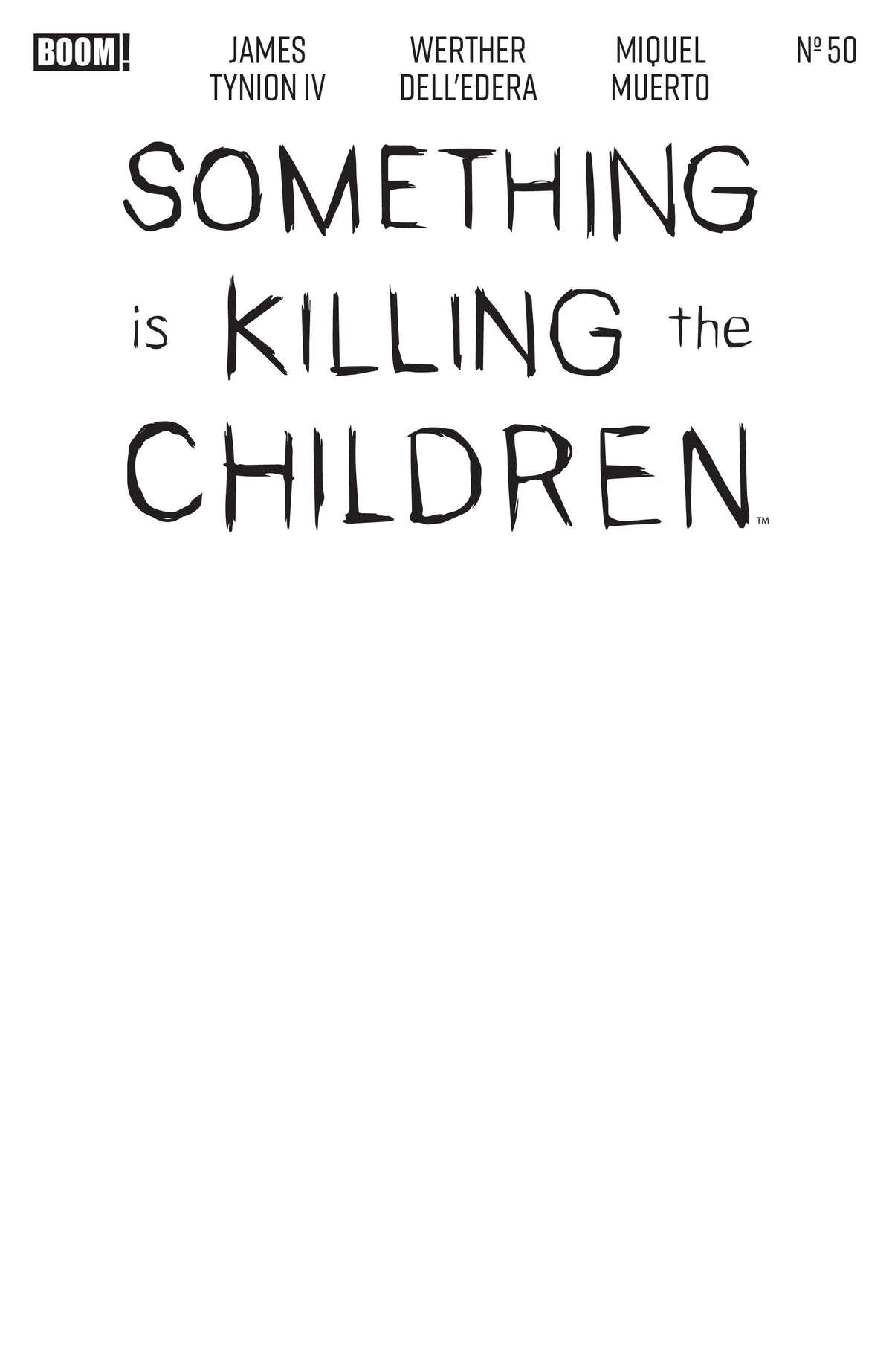 Something Is Killing The Children #50 D Blank Sketch Variant