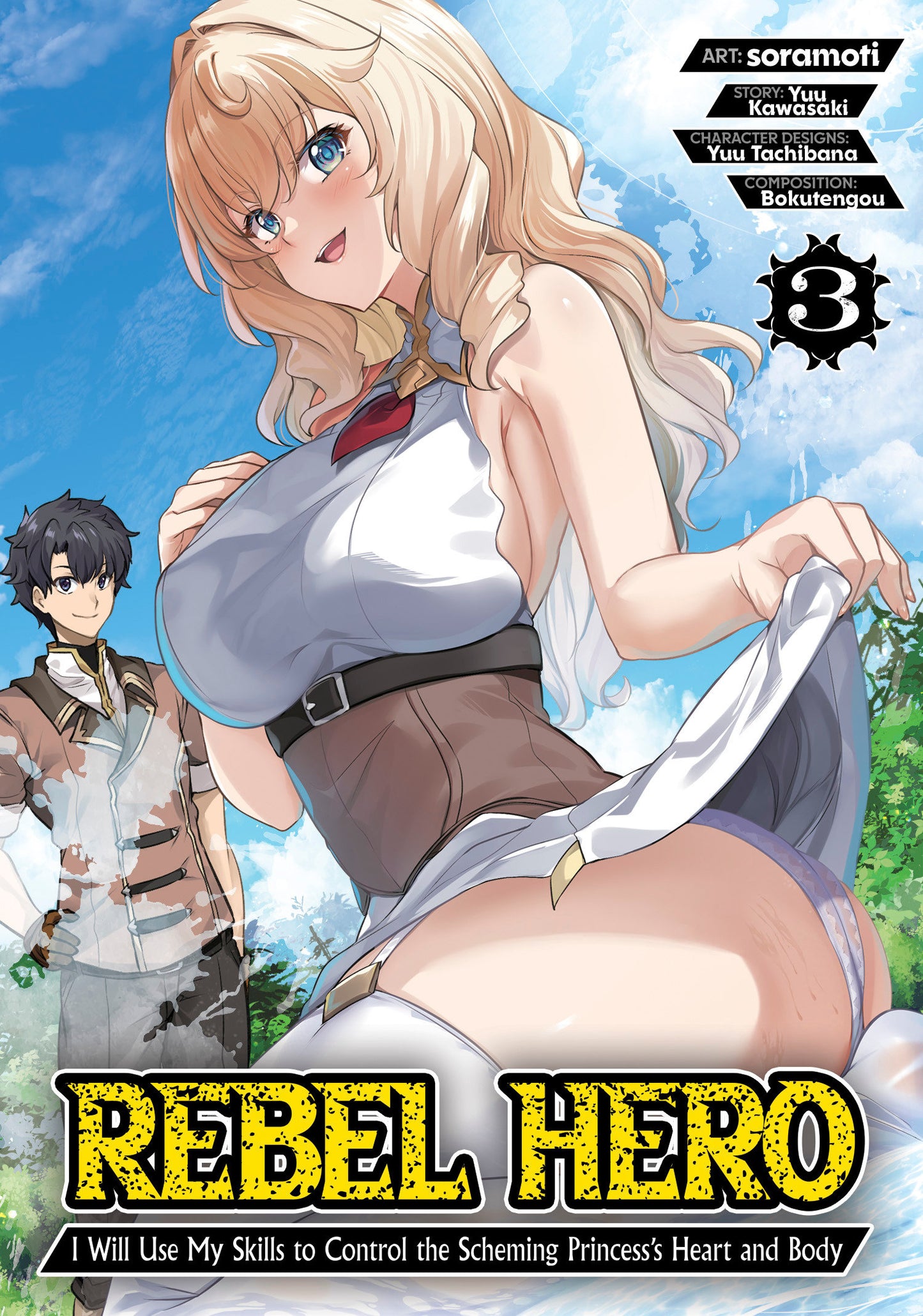 Rebel Hero: I Will Use My Skills To Control The Scheming Princess's Heart And Body (Manga) Volume. 3