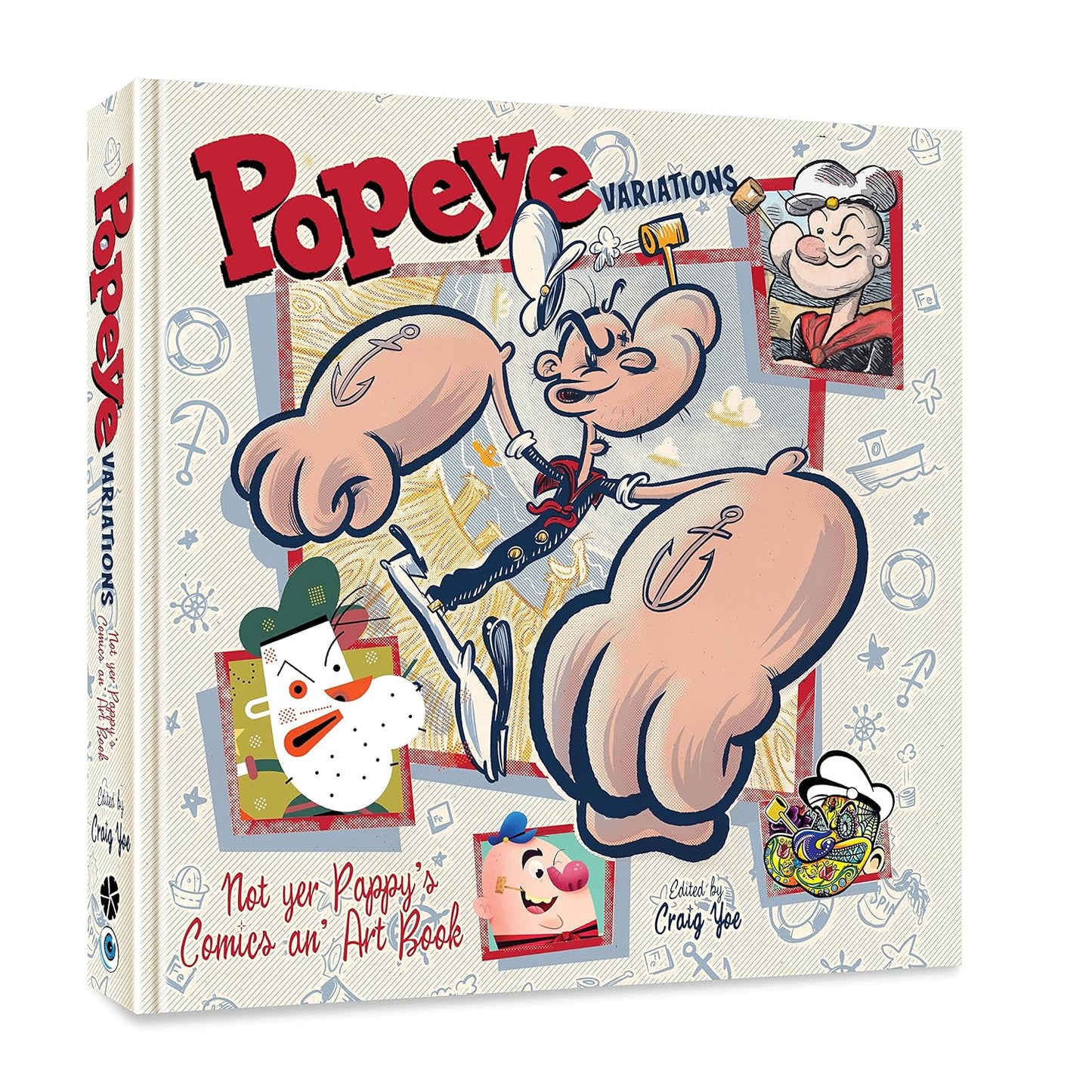 POPEYE VARIANTS NOT YOUR PAPPYS COMICS & ART BOOK HC